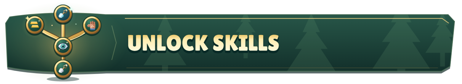 UNLOCK SKILLS